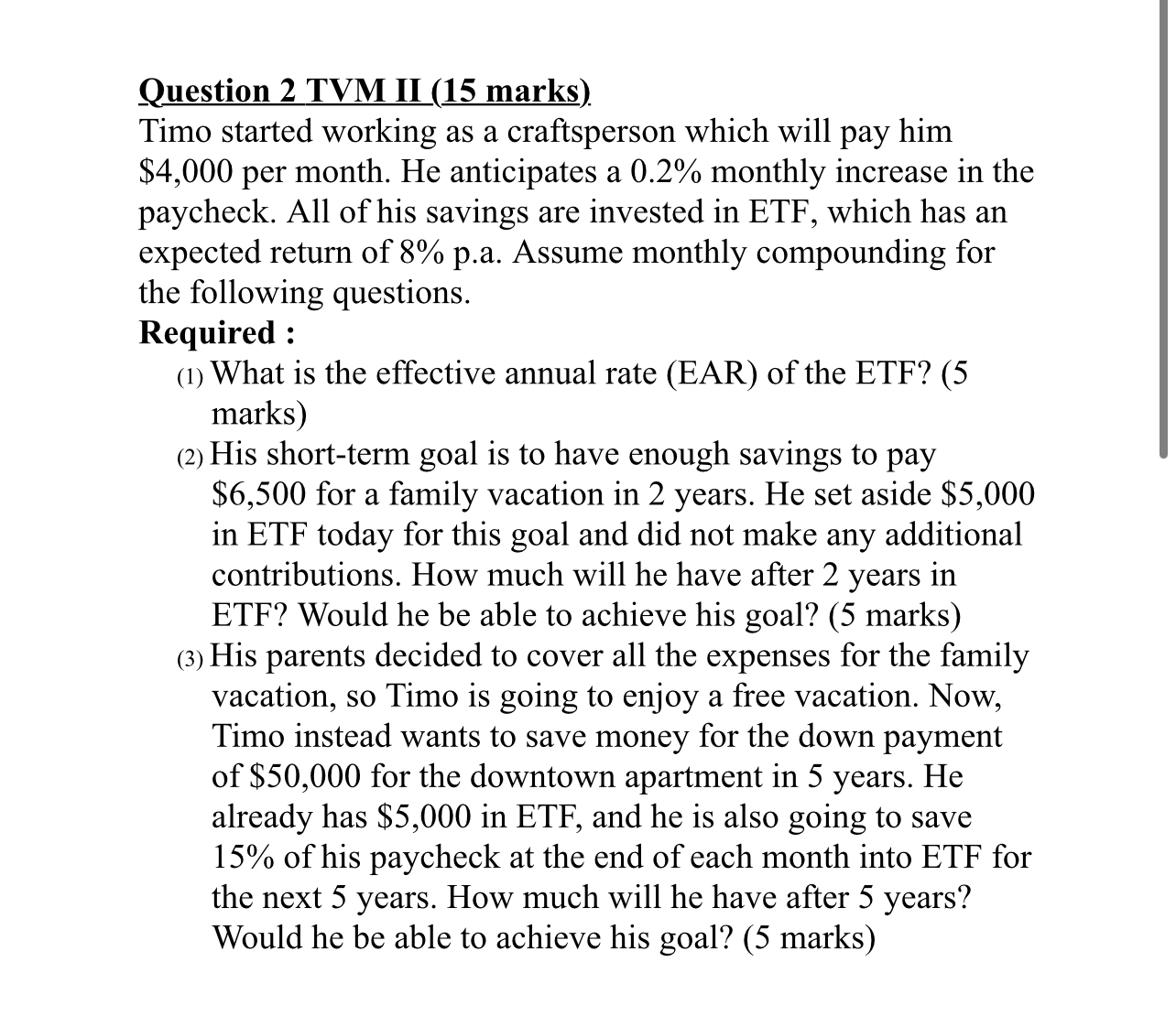 Question 2 TVM II (15 marks) Timo started working