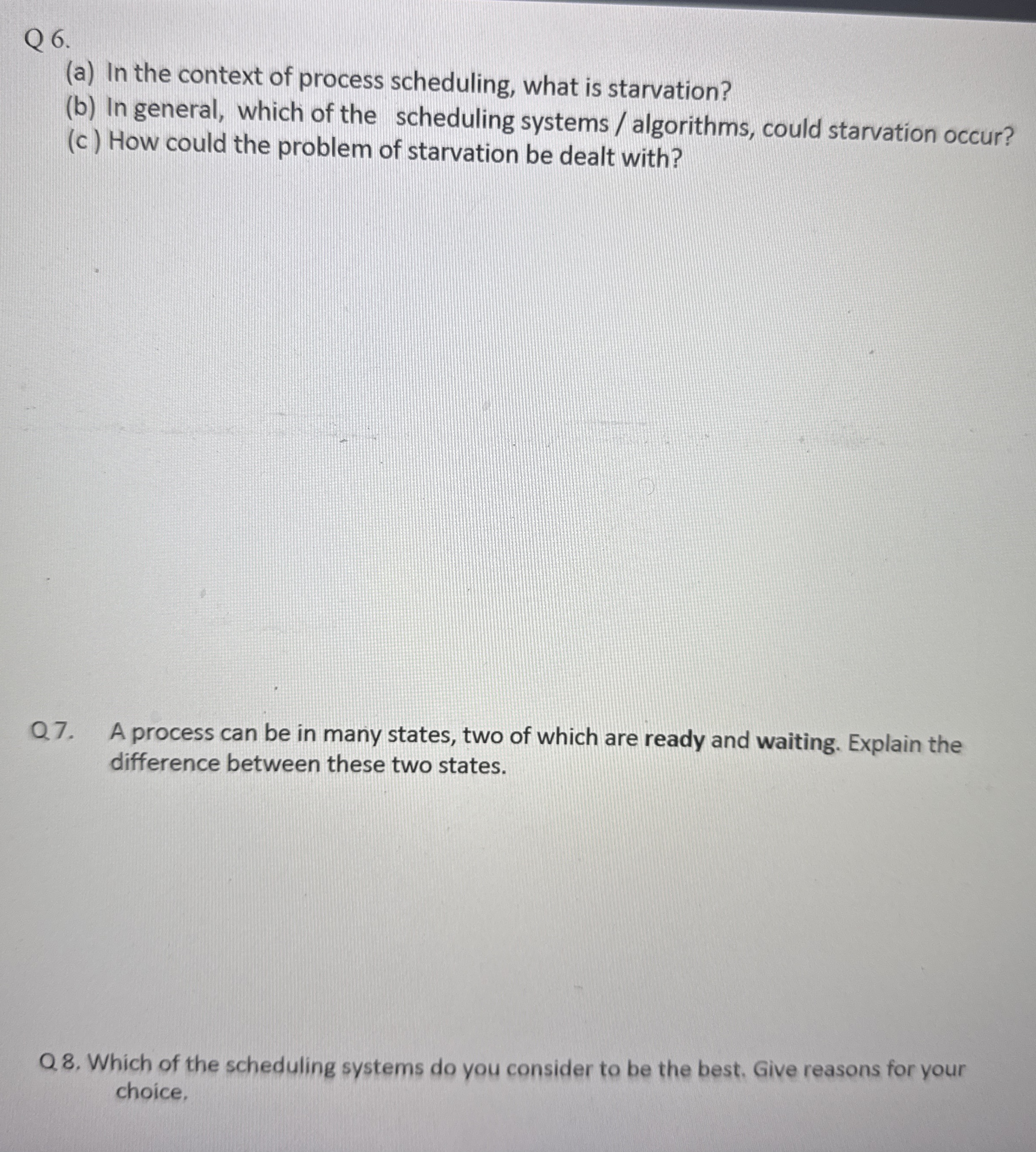 Q 6 . ( a ) In the context of process scheduling,