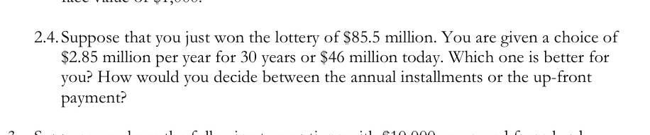 2.4. Suppose that you just won the lottery of