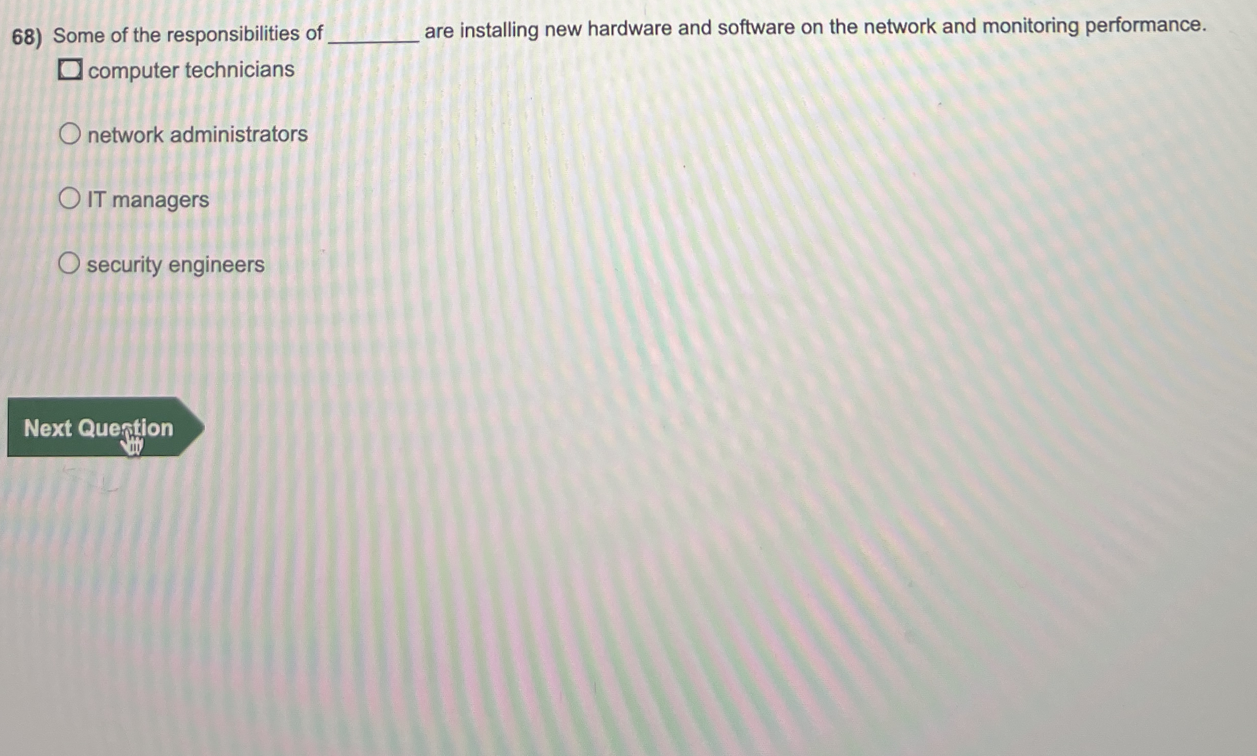 Some of the responsibilities of q , are