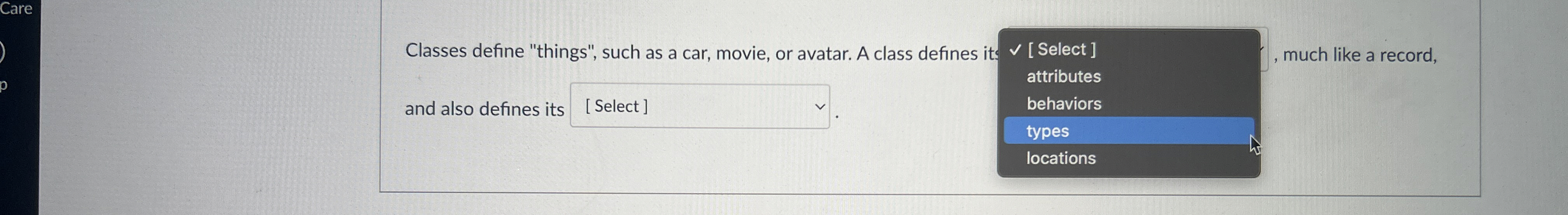 Care Classes define "things", such as a car,