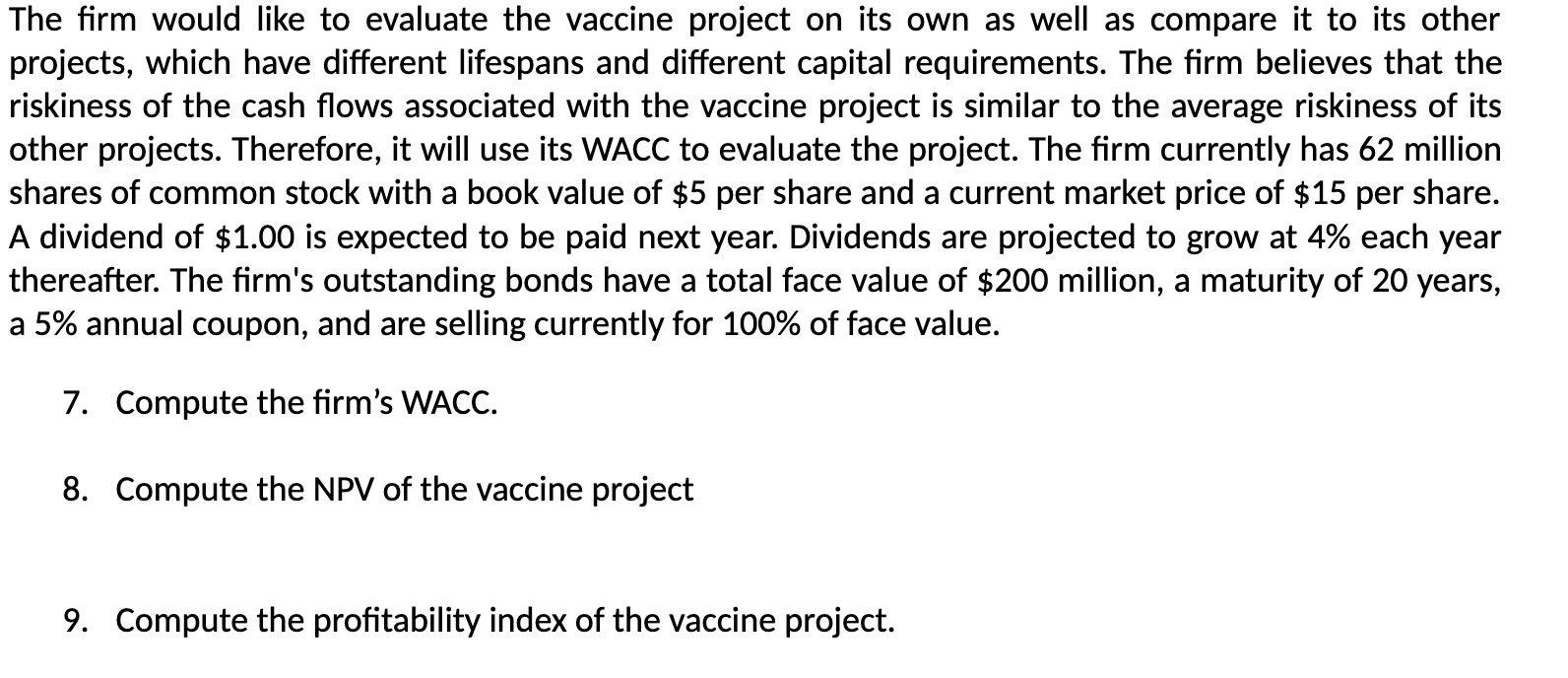 The rm would like to evaluate the vaccine project