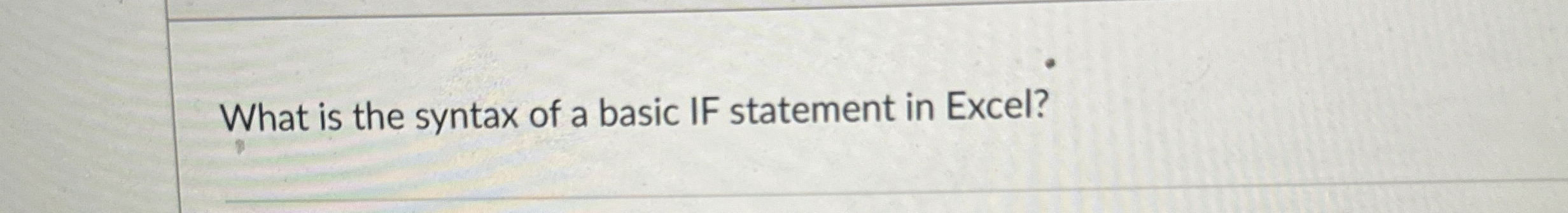 What is the syntax of a basic IF statement in