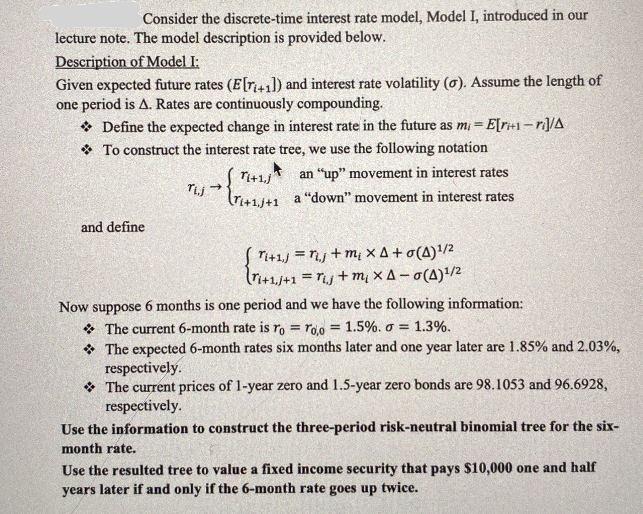 Consider the discrete-time interest rate model,