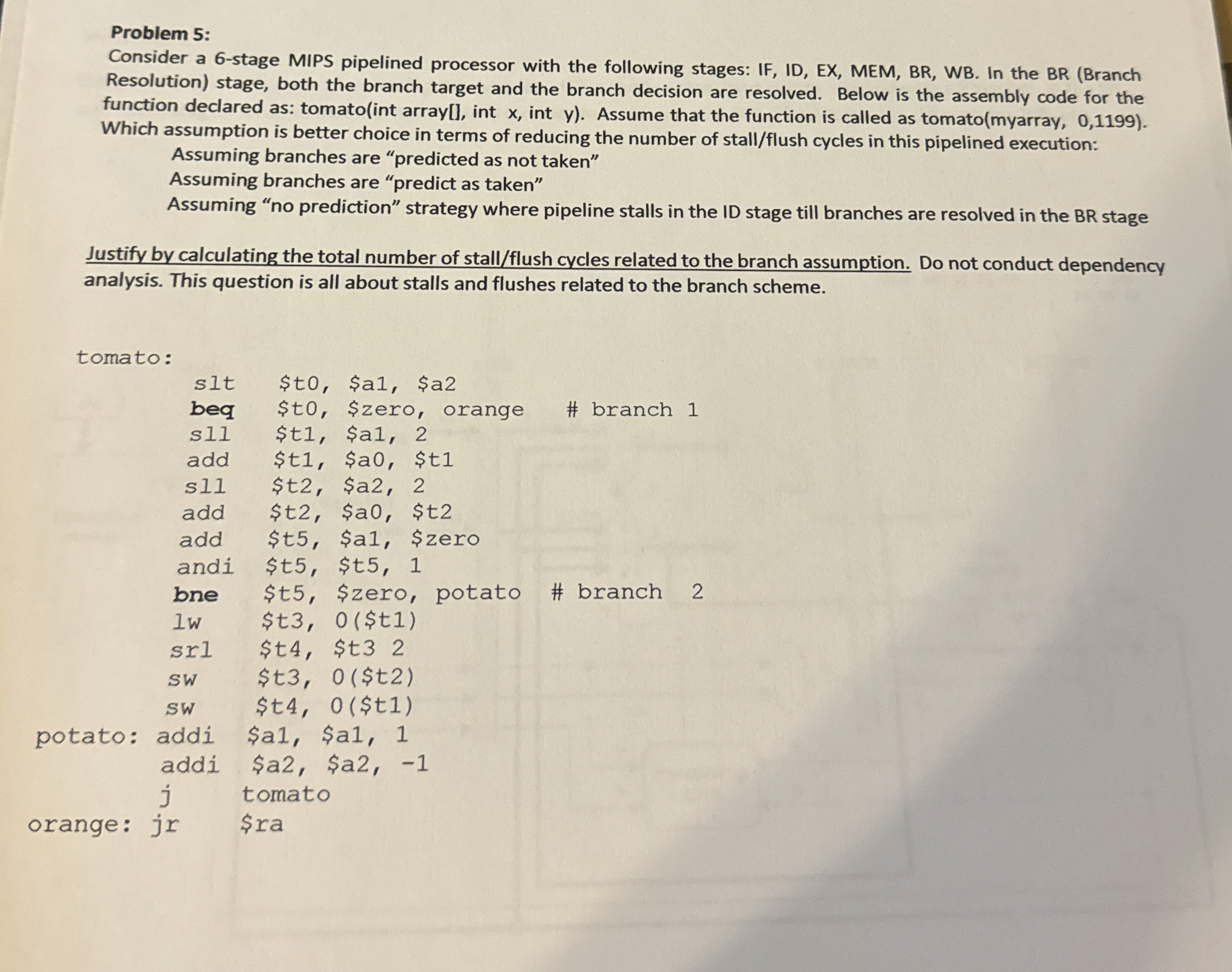 Problem 5 : Consider a 6 - stage MIPS pipelined