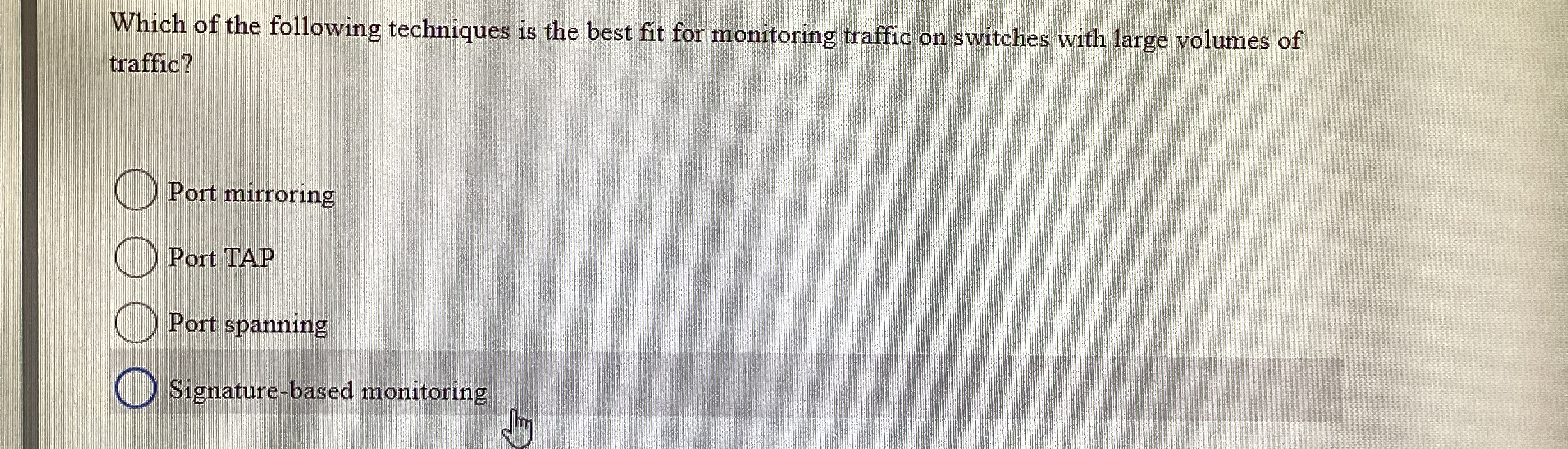 Which of the following techniques is the best fit