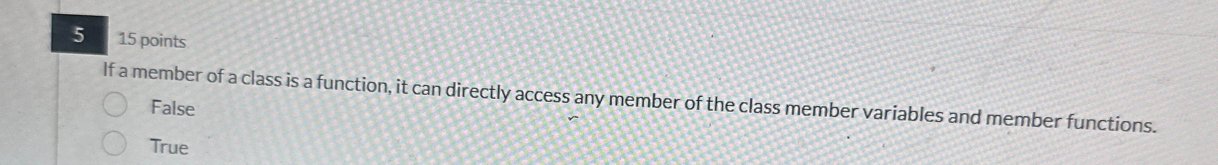5 1 5 points If a member of a class is a