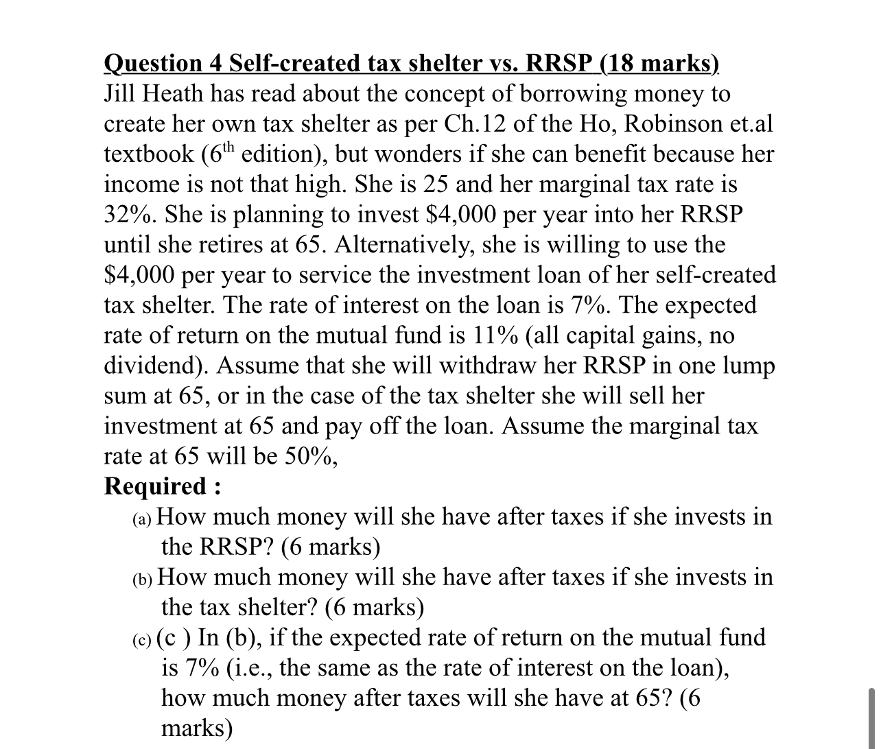 Question 4 Self-created tax shelter vs. RRSP (18