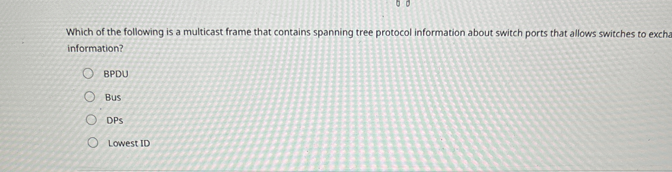 Which of the following is a multicast frame that