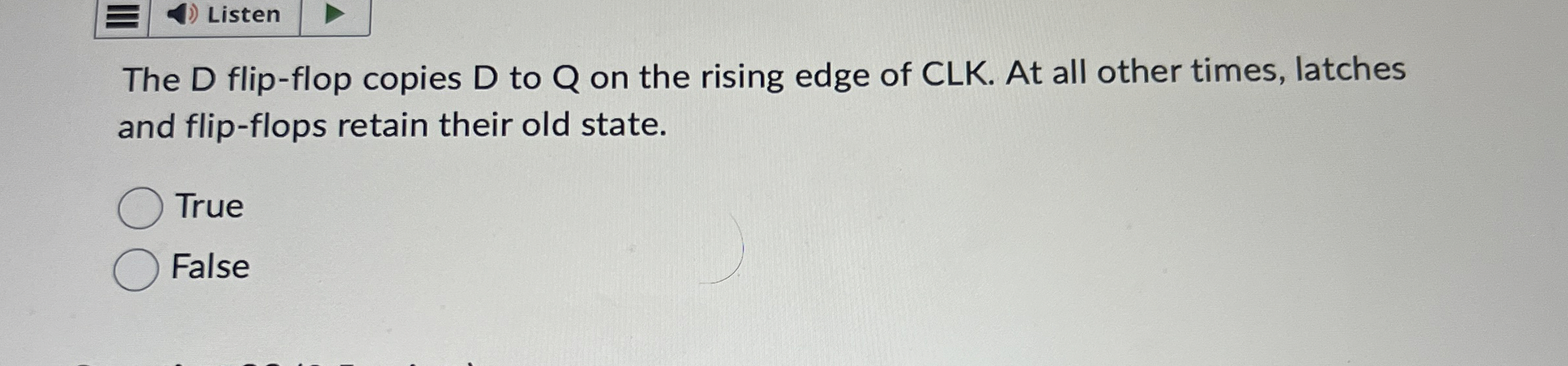 The D flip - flop copies D to Q on the rising