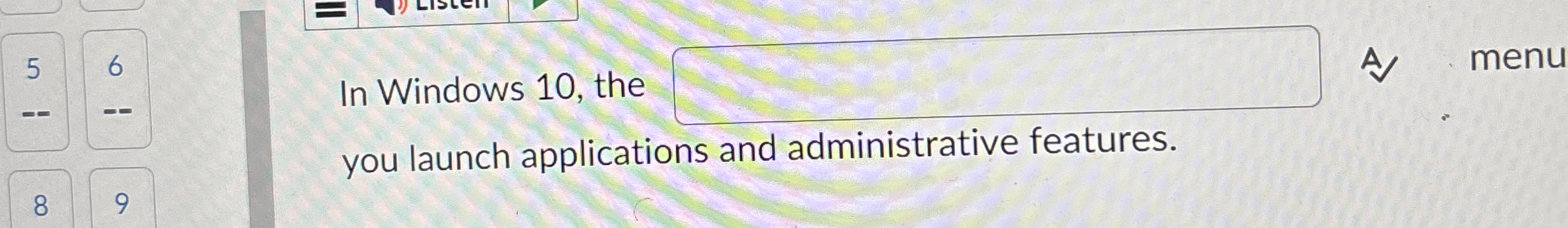 In Windows 1 0 , the A menu you launch