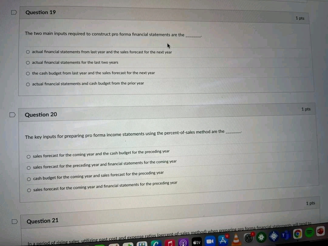 D Question 19 1 pts The two main inputs required