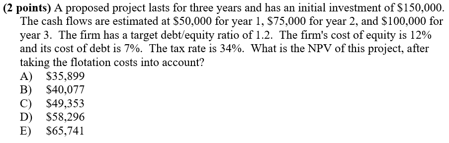 (2 points) A proposed project lasts for three