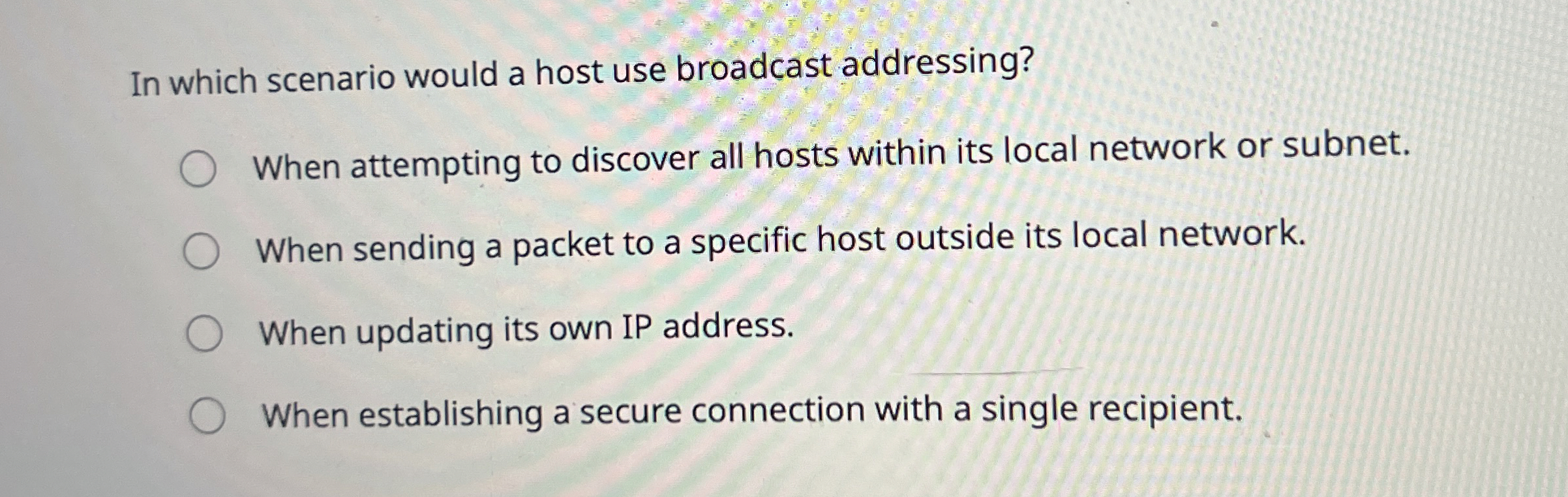 In which scenario would a host use broadcast