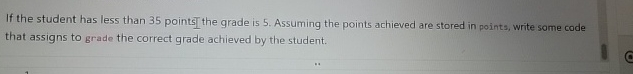 If the student has less than 3 5 points the grade