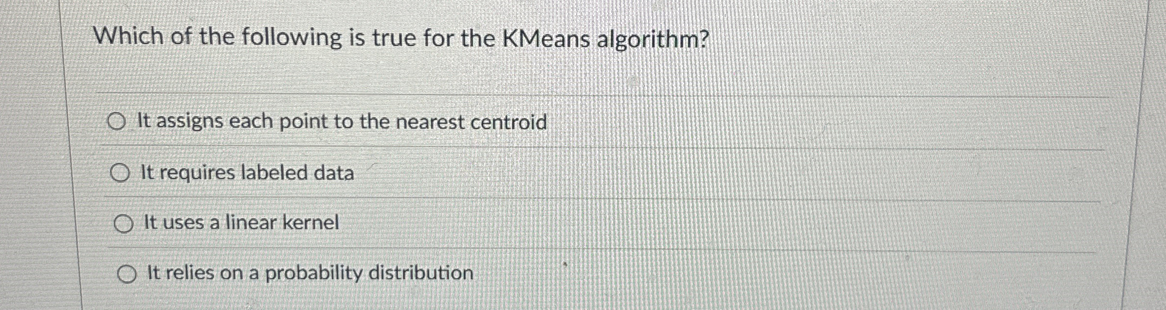 Which of the following is true for the KMeans