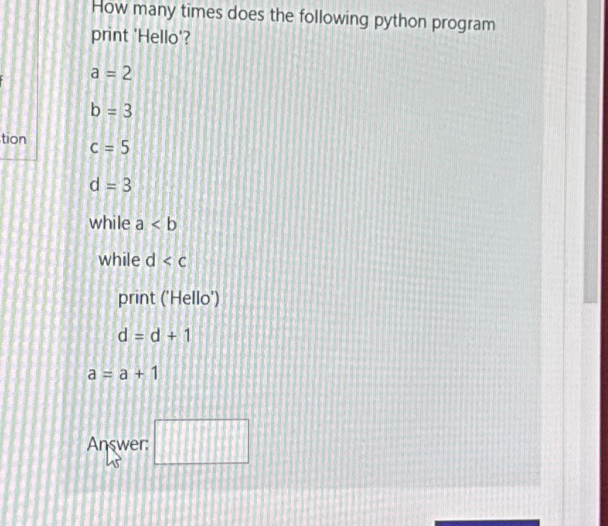 How many times does the following python program