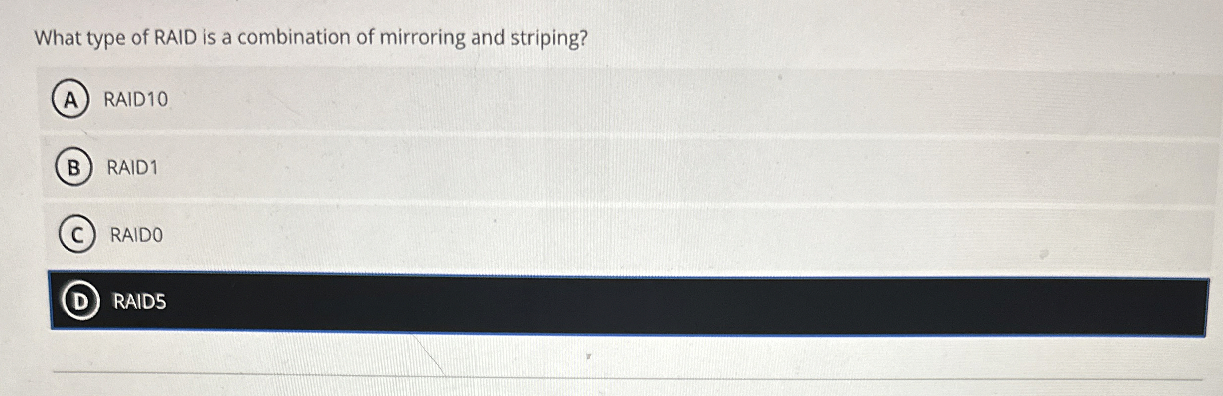 What type of RAID is a combination of mirroring