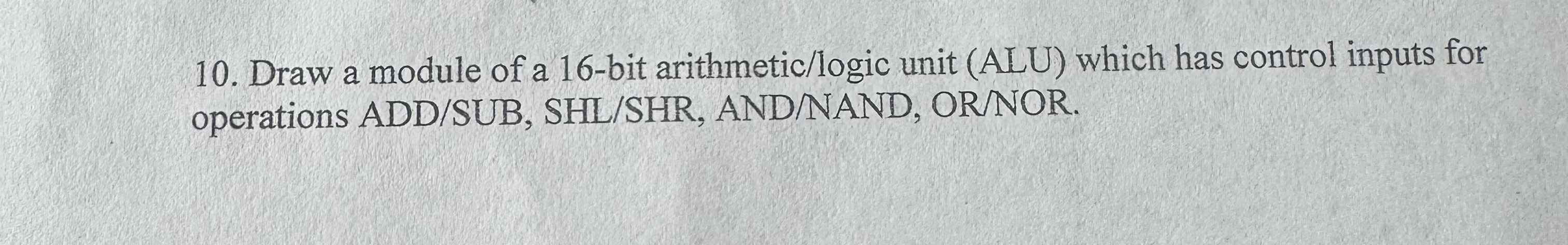 Draw a module of a 1 6 - bit arithmetic / logic