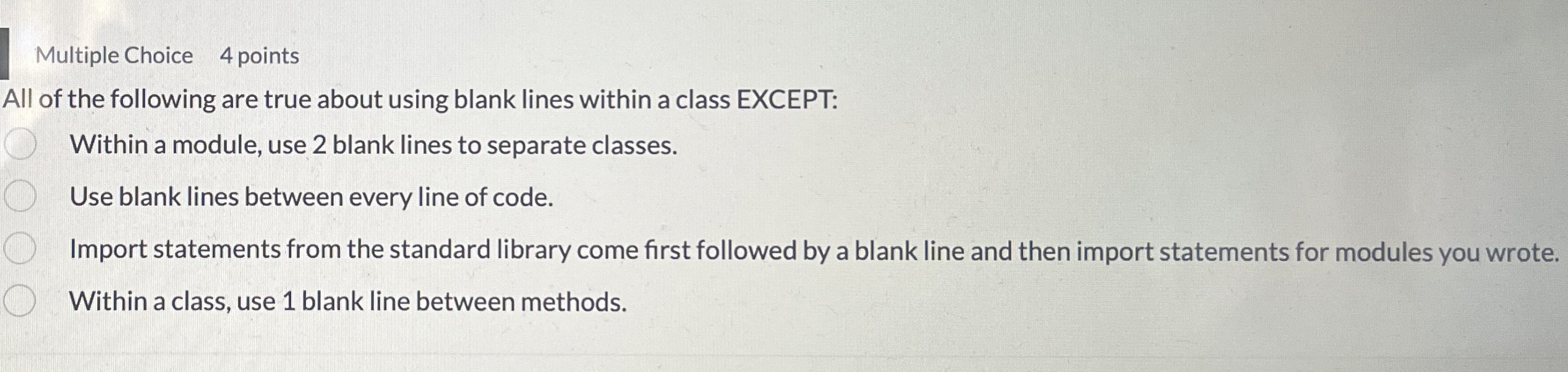 Multiple Choice 4 points All of the following are