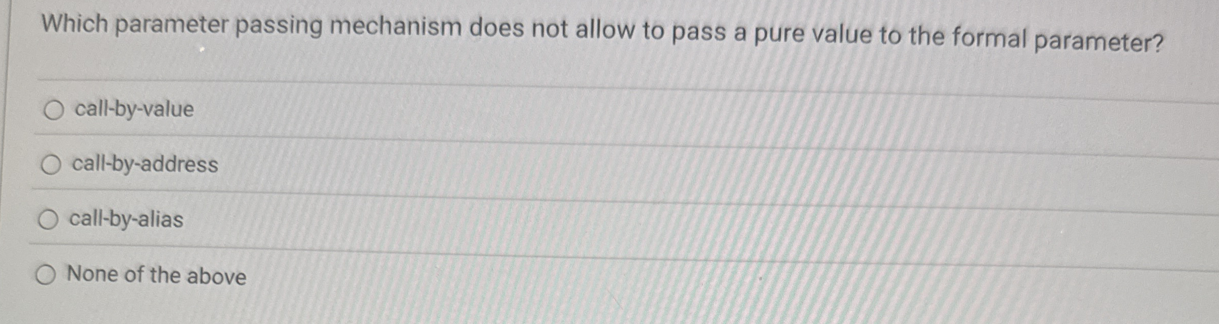 Which parameter passing mechanism does not allow