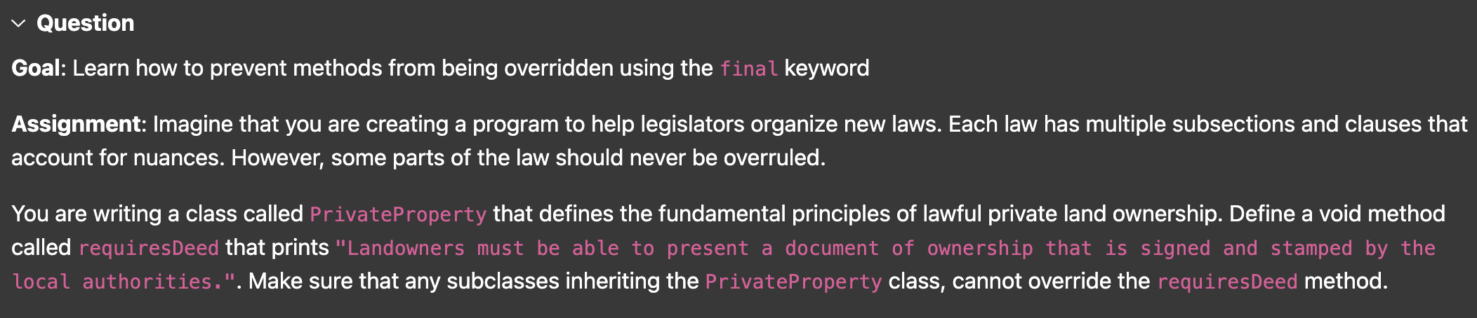 Question Goal: Learn how to prevent methods from