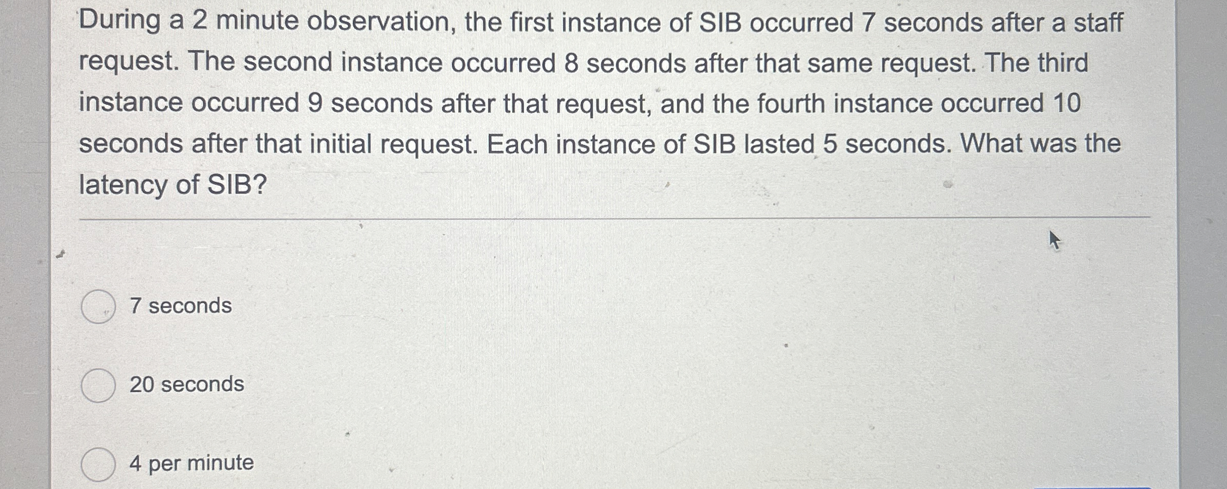 During a 2 minute observation, the first instance