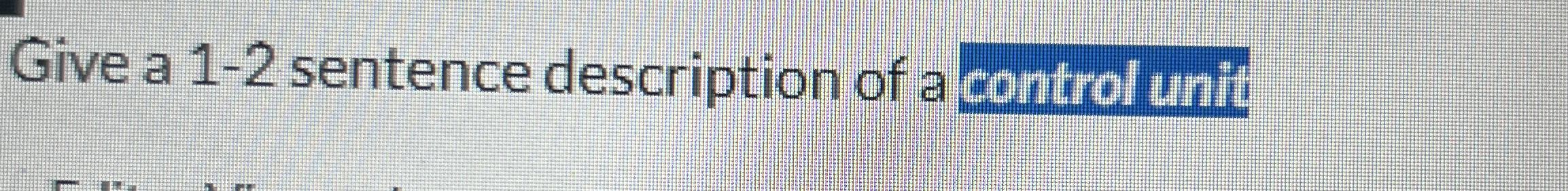 Give a 1 - 2 sentence description of a control