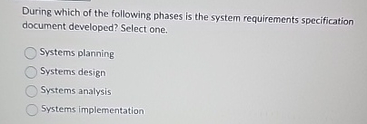 During which of the following phases is the