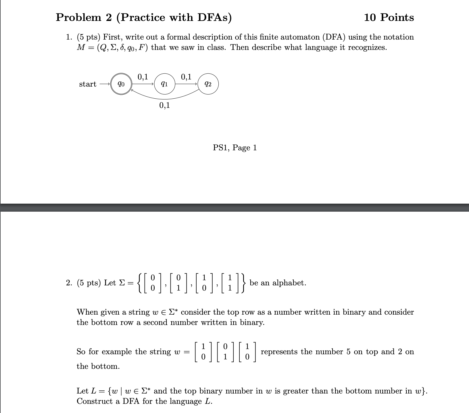 Problem 2 ( Practice with DFAs ) 1 0 Points ( 5