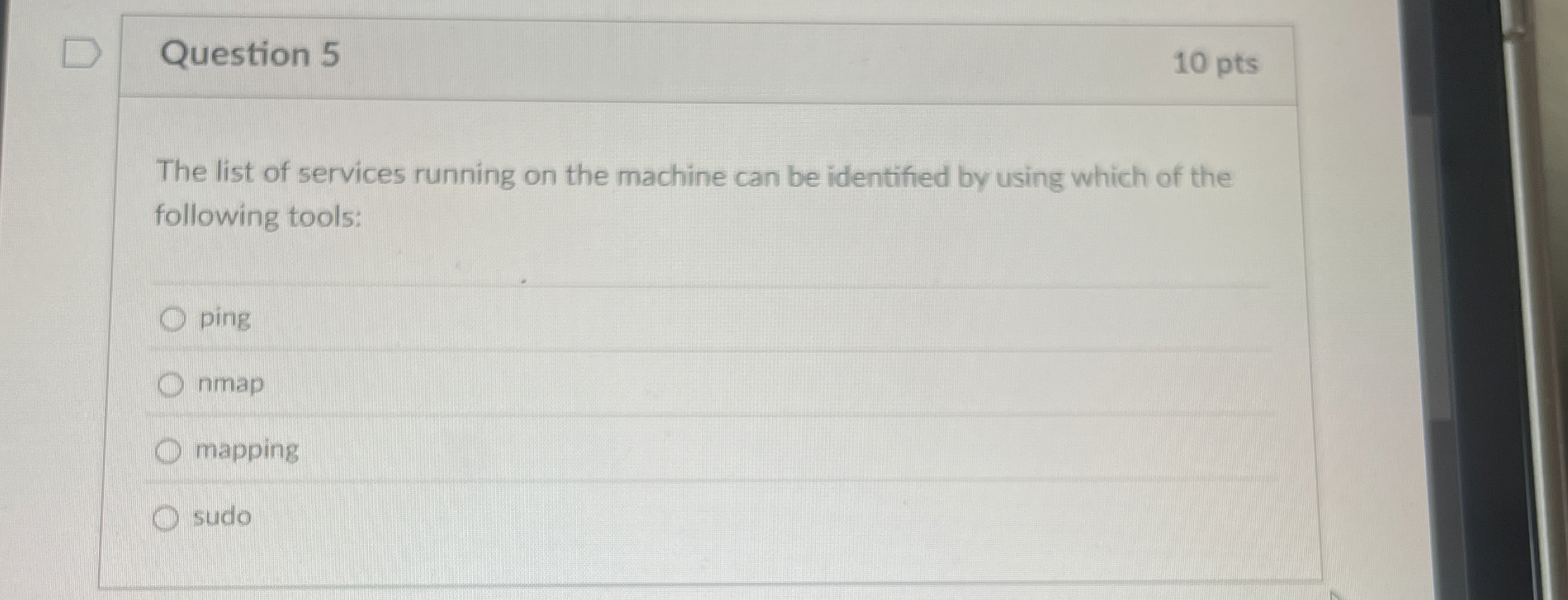 Question 5 The list of services running on the