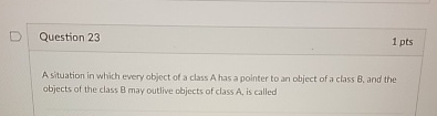 Question 2 3 1 pts A situation in which every