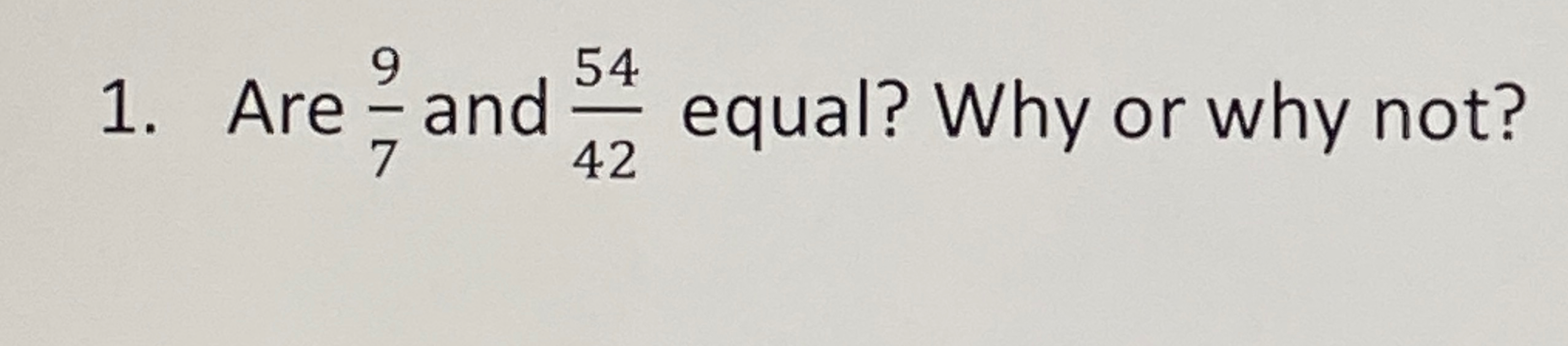 Are 9 7 and 5 4 4 2 equal? Why or why not?