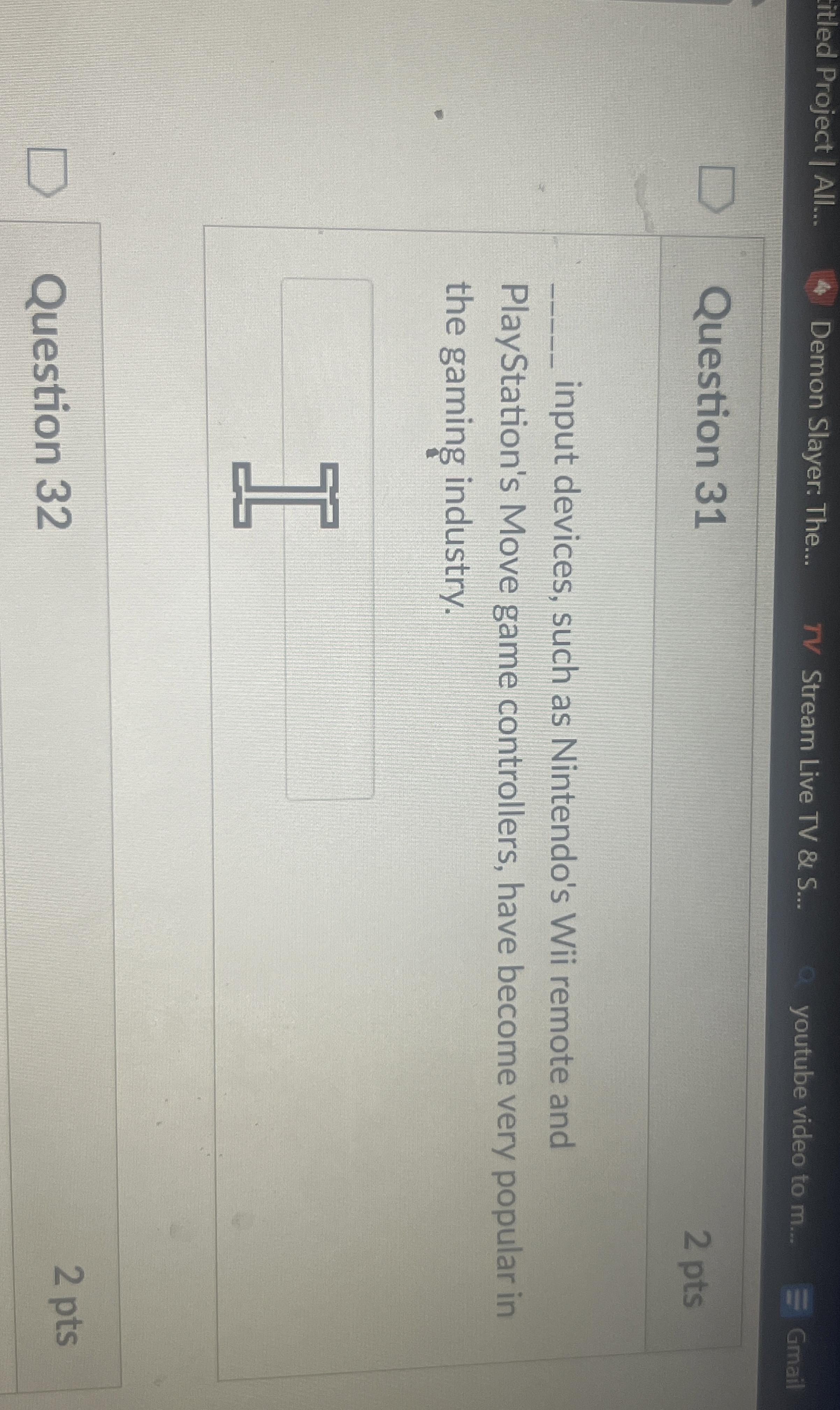 Question 3 1 input devices, such as Nintendo's