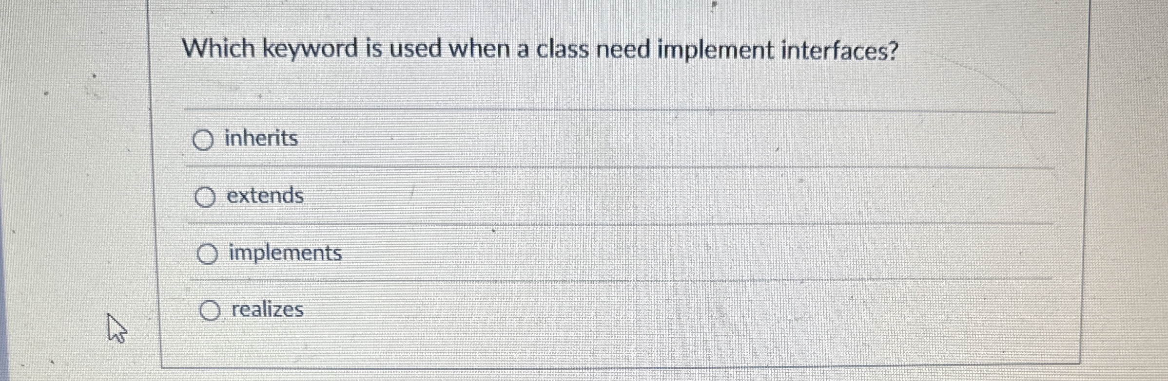 Which keyword is used when a class need implement