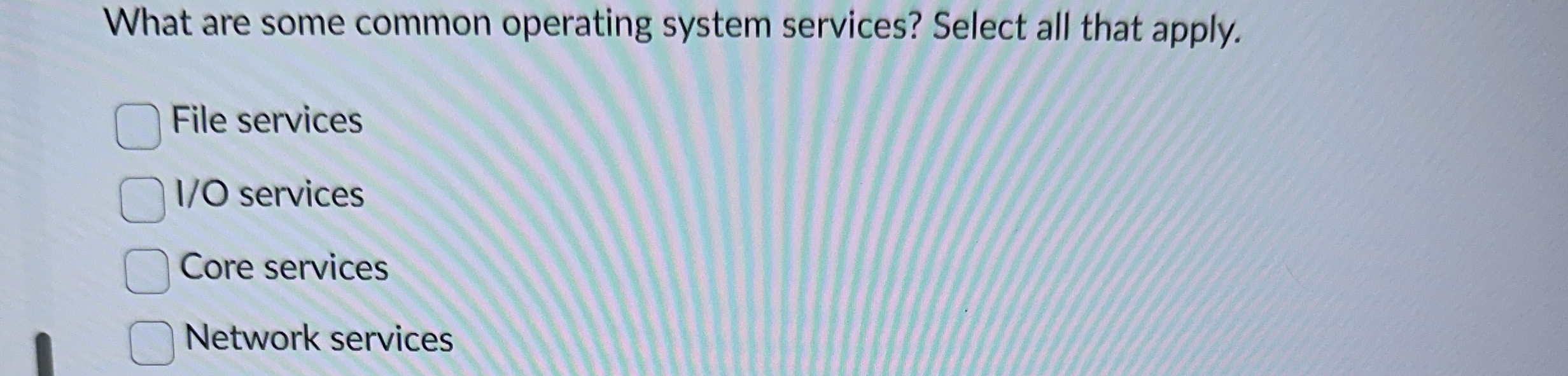 What are some common operating system services?
