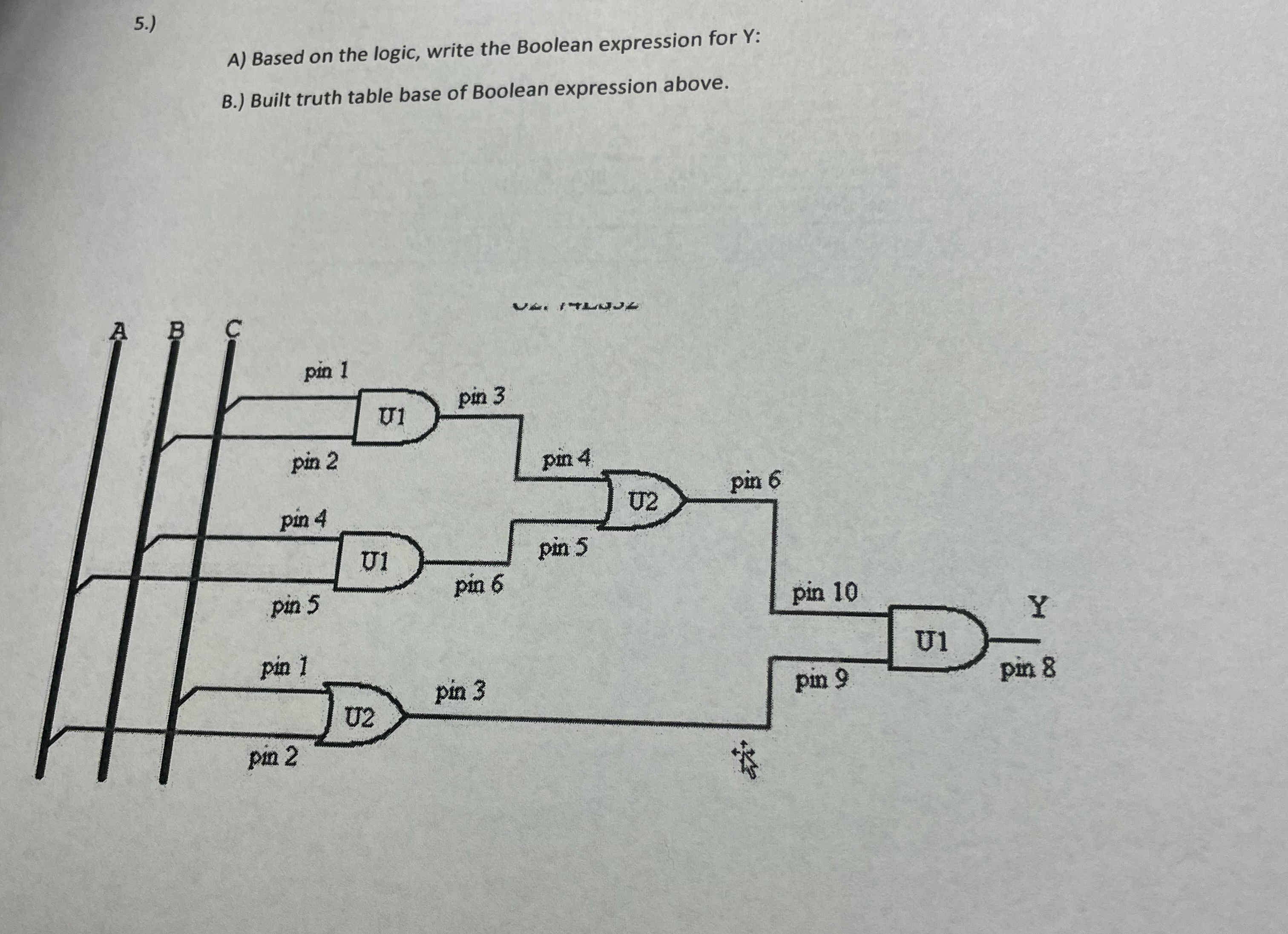5 . ) A ) Based on the logic, write the Boolean