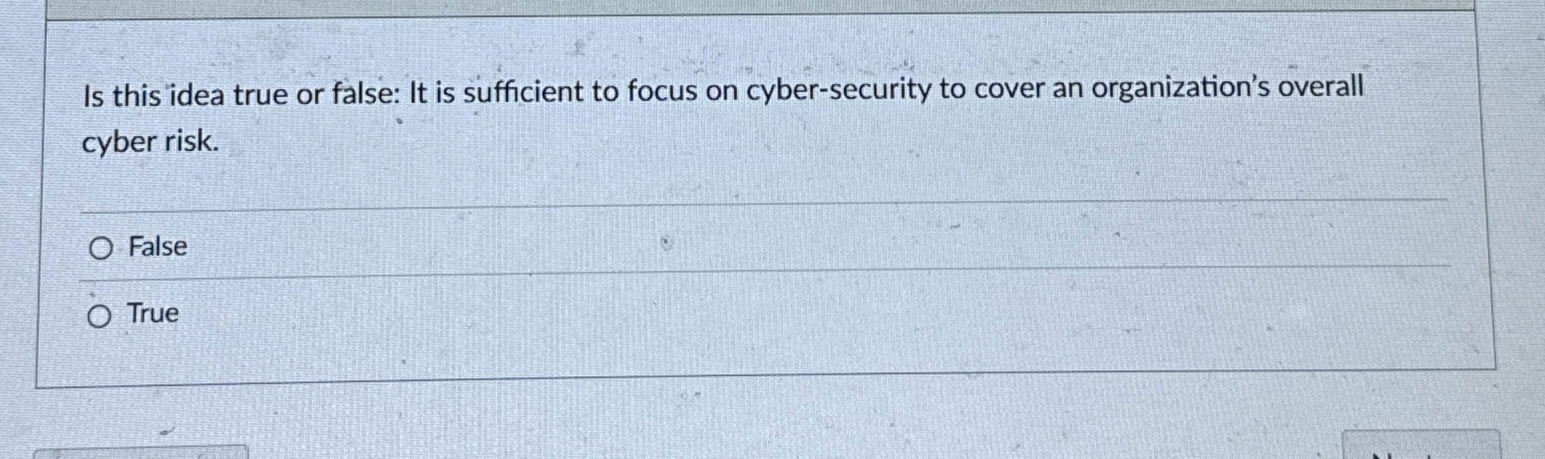 Is this idea true or false: It is sufficient to