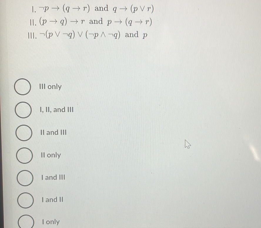 Whichof of the following are logically equivalent