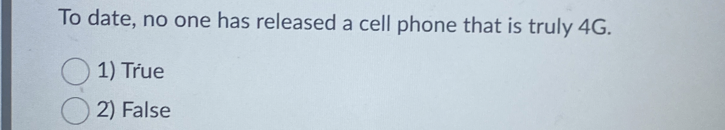 To date, no one has released a cell phone that is