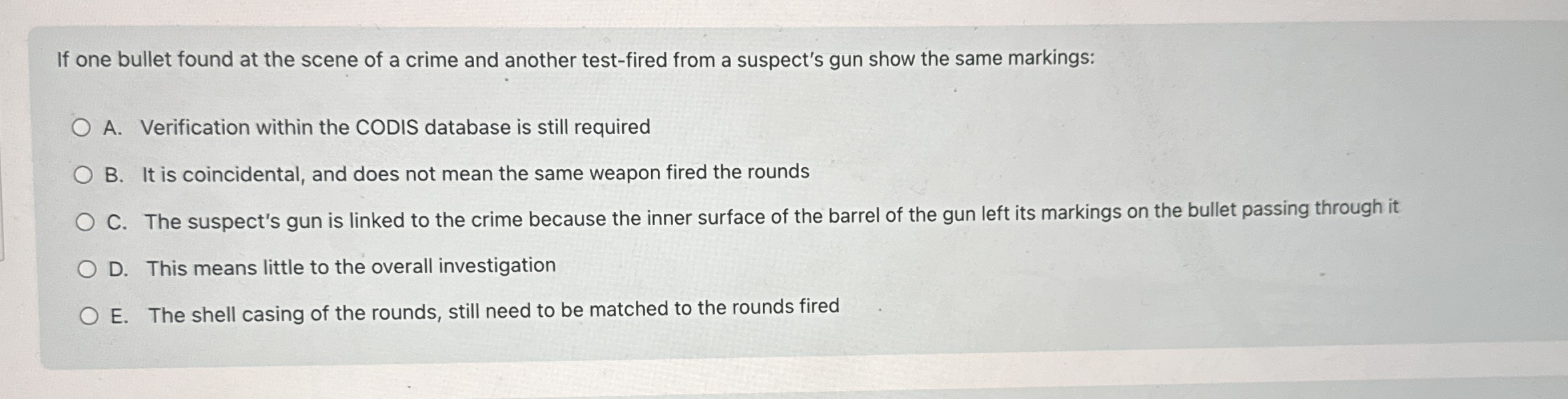 If one bullet found at the scene of a crime and