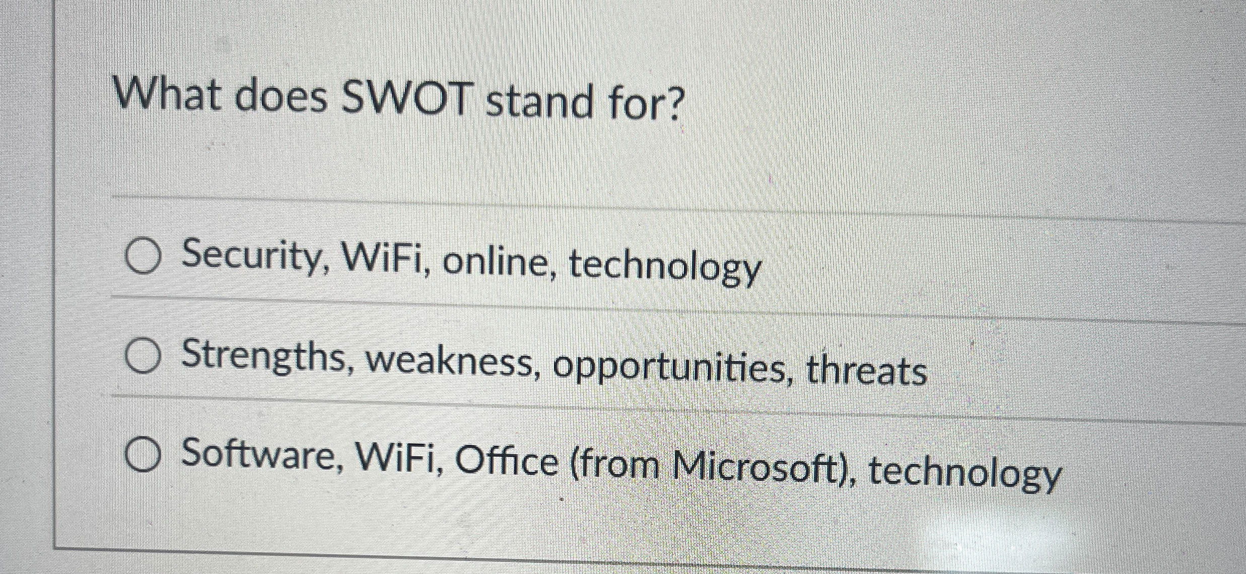 What does SWOT stand for? Security, WiFi, online,