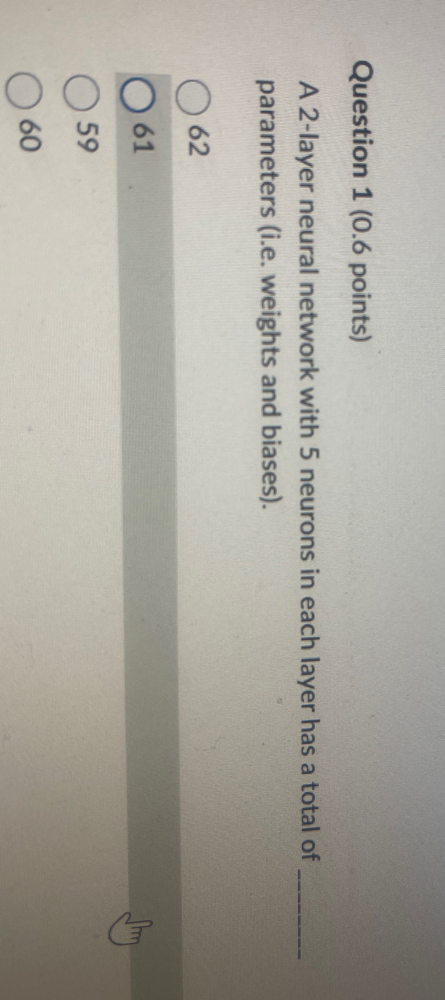 Question 1 ( 0 . 6 points ) A 2 - layer neural