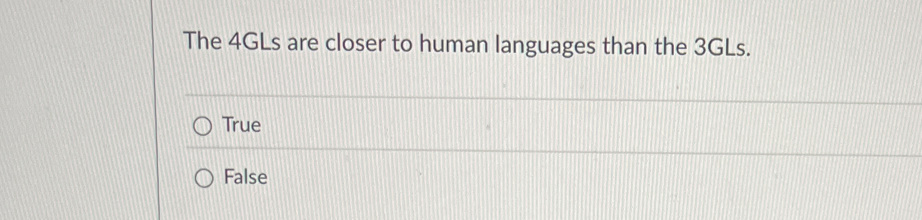 The 4 GLs are closer to human languages than the