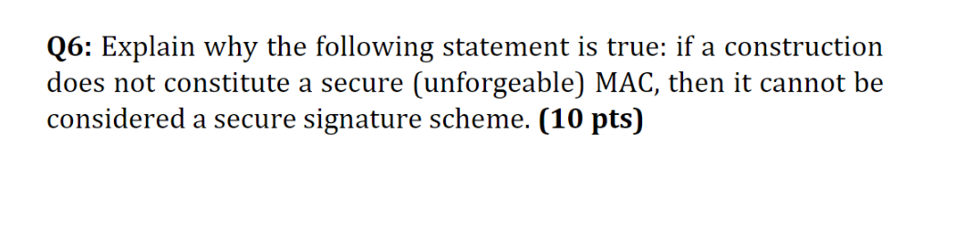 Q 6 : Explain why the following statement is