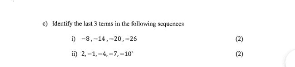 c ) Identify the last 3 terms in the following