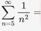 code class = "asciimath" > \ sum _ ( n = 5 ) ^ (