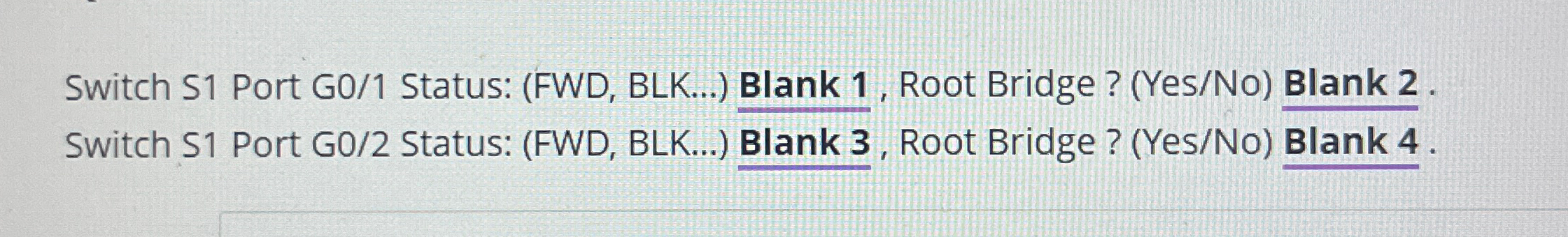 Switch S 1 Port G 0 / 1 Status: ( FWD , BLK . . .