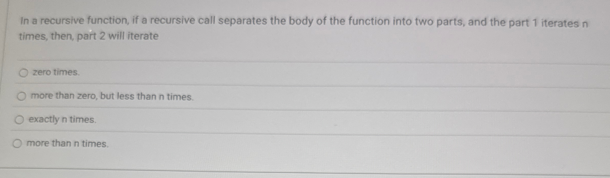 In a recursive function, if a recursive call