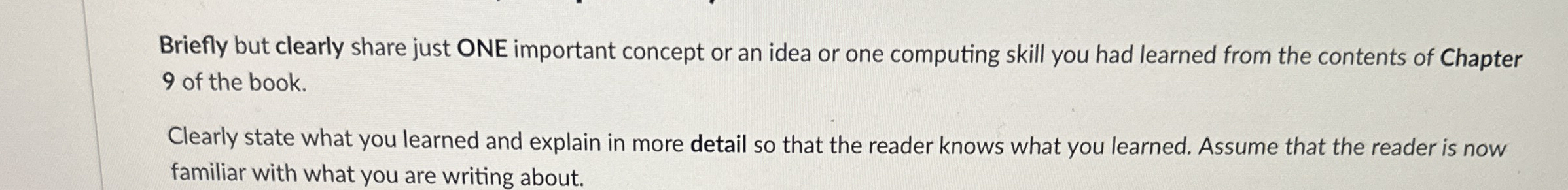 Briefly but clearly share just ONE important